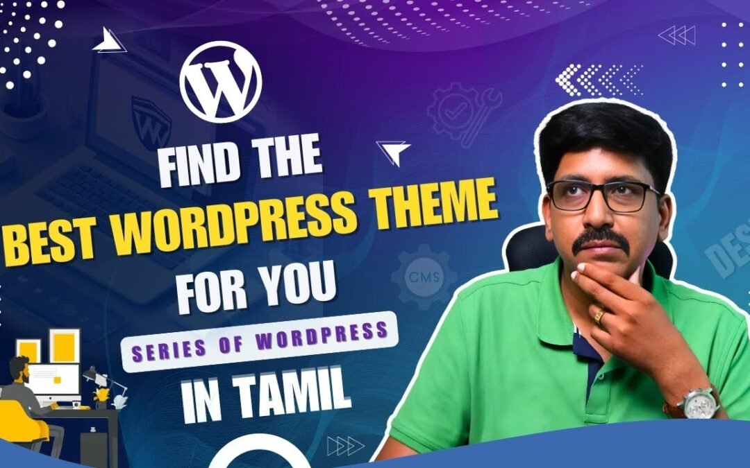 🎨 Best WordPress Themes for 2024 – Choose & Customize Like a Pro! [In Tamil]