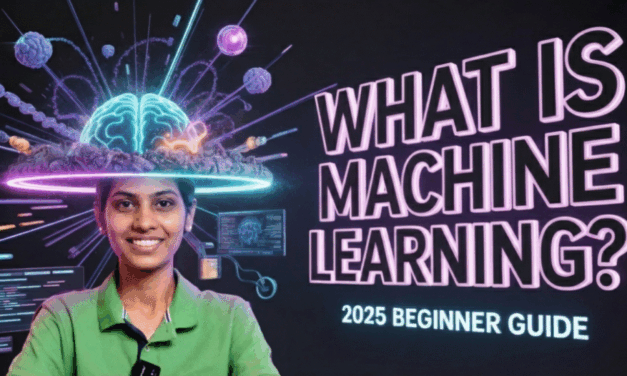 What Is Machine Learning? 2025 Beginner-Friendly Guide