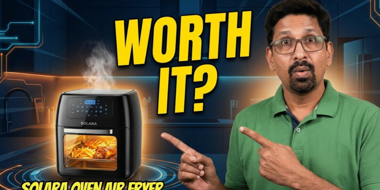 SOLARA 12L Air Fryer Oven Review – Best Air Fryer for Families in 2026?